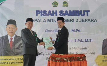 Pisah Sambut Kepala MTsN 2 Jepara, Momentum Melanjutkan Pengabdian dan Menguatkan Sinergi